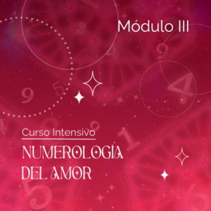 Numerología del Amor: Módulo III